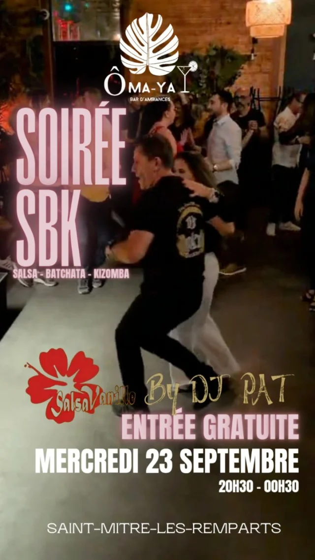 💃 SOIREE SBK (Salsa Batchata Kizomba)
🗓 Mercredi 29 Septembre dès 20h30 
Soirée animée par @salsavanille, DJ PAT
Convivialité et partage au rendez-vous ! 

Entrée Gratuite, tous niveaux 
Réservations par sms au 07.89.35.04.45 

📍Ô MA-YA BAR 
Saint-mitre-les-remparts